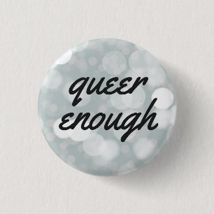 Queer Enough 3 Cm Round Badge