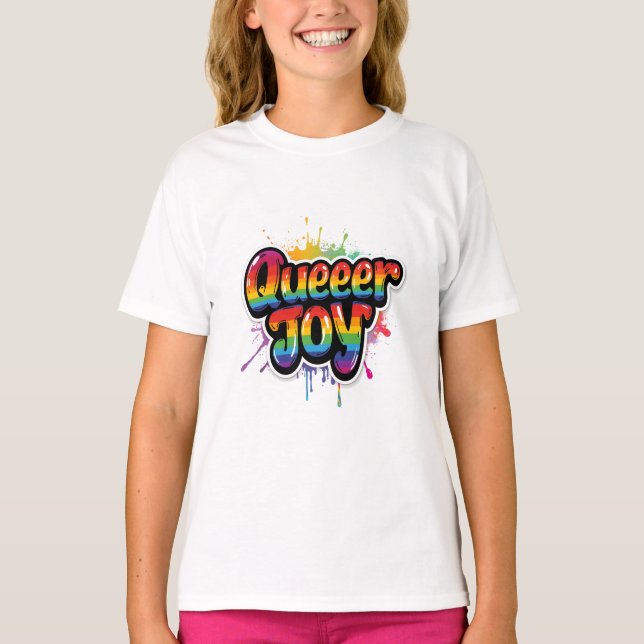 Queer Joy Rainbow Pride Typography – LGBTQ+ Quotes T-Shirt (Front)