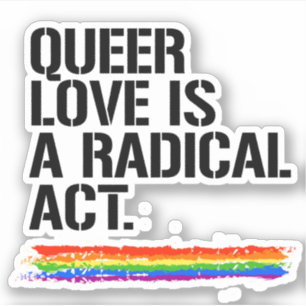Queer love is a radical act