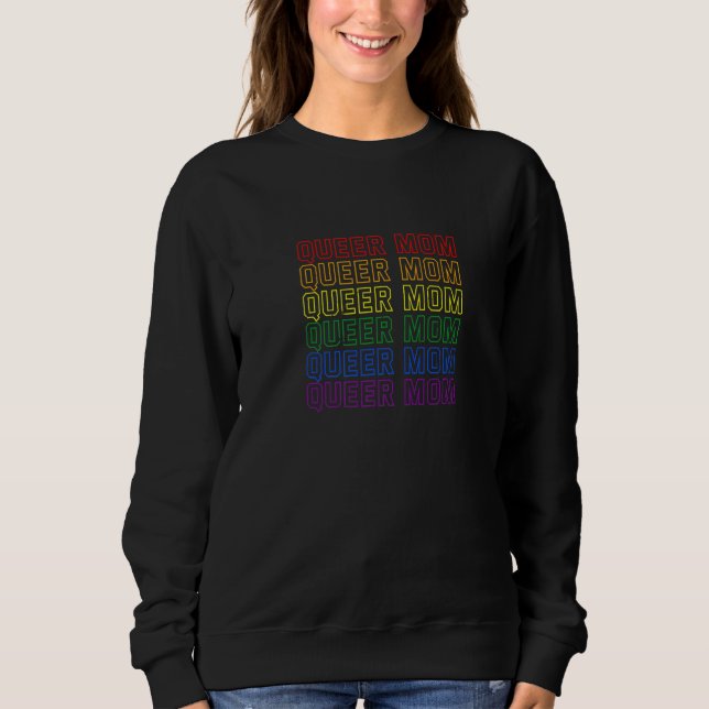 Queer Mum Lgbt Nonbinary Pride Gender Neutral Prid Sweatshirt (Front)
