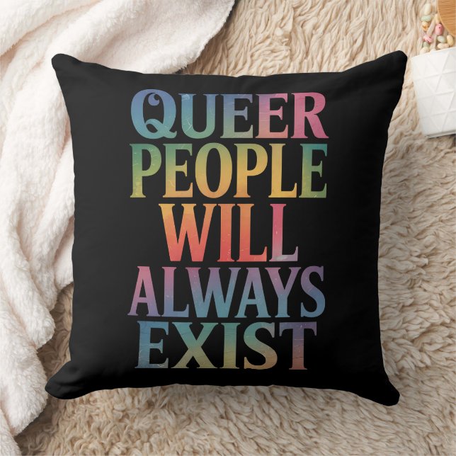 Queer People Will Always Exist Ally LGBTQIA Pride Cushion (Blanket)