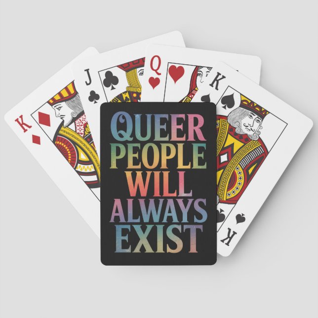 Queer People Will Always Exist Ally LGBTQIA Pride Playing Cards (Back)