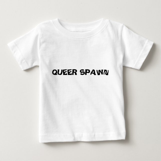 QUEER SPAWN BABY T-Shirt (Front)