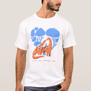 Queer Was Always Here Dinosaur LGBT Gay T-Shirt