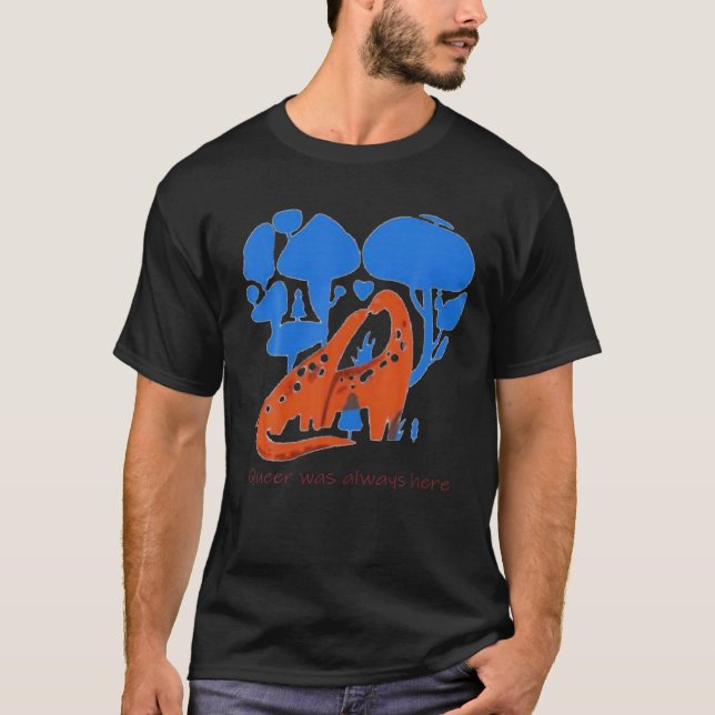 Queer Was Always Here T-Shirt (Front)
