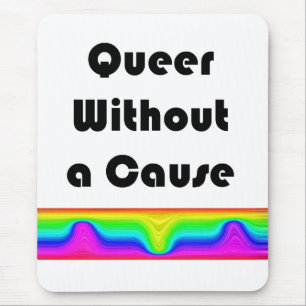 Queer Without A Cause Mouse Mat