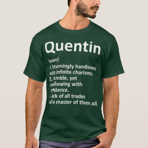 QUENTIN Definition Personalised Name Funny Gift T-Shirt