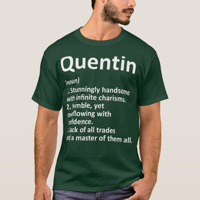 QUENTIN Definition Personalised Name Funny Gift T-Shirt (Front)