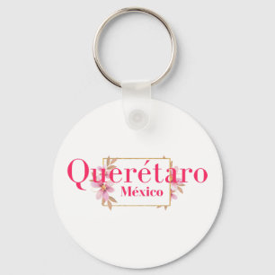 Queretaro Mexico Travel Destination Bridesmaid Key Ring