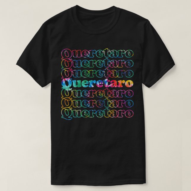 Queretaro Tie Dye  T-Shirt (Design Front)