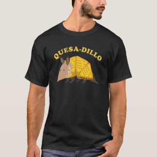 Quesadillo Quesadilla Armadillo For Men Women T-Shirt