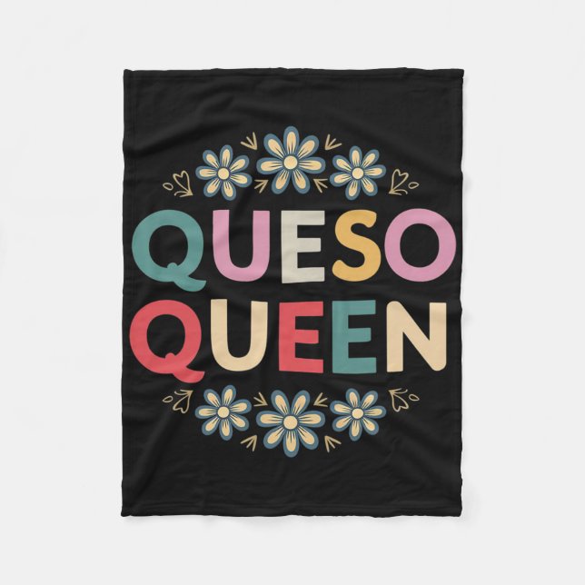 Queso Queen Floral Funny Cinco De Mayo Funny Mexic Fleece Blanket (Front)