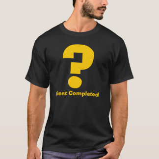 ?, Quest Completed T-Shirt