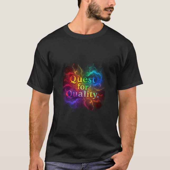 Quest for Quality T-Shirt (Front)