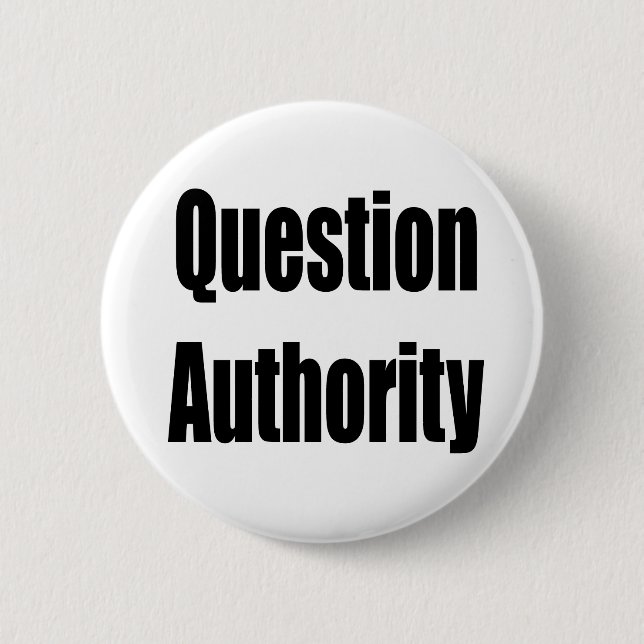 Question Authority 6 Cm Round Badge (Front)