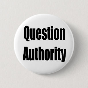 Question Authority 6 Cm Round Badge