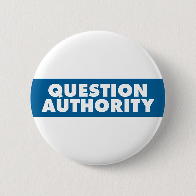 Question Authority - Blue 6 Cm Round Badge (Front)