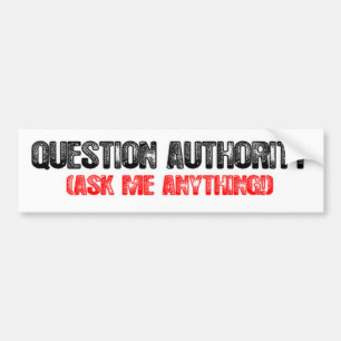Question Authority Bumper Sticker