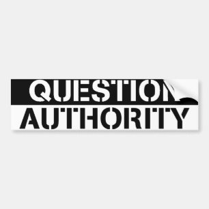 Question Authority Bumper Sticker