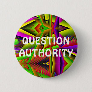 QUESTION AUTHORITY (Change the Words) 6 Cm Round Badge