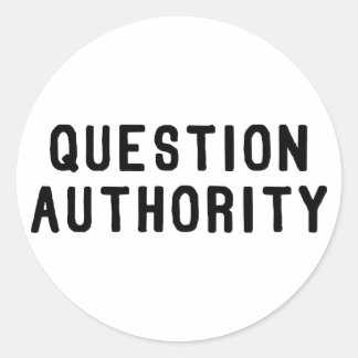 Question Authority Classic Round Sticker