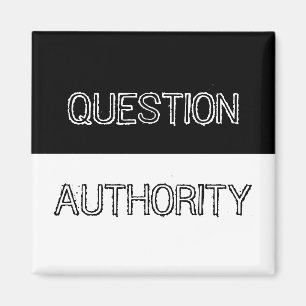 Question Authority Magnet