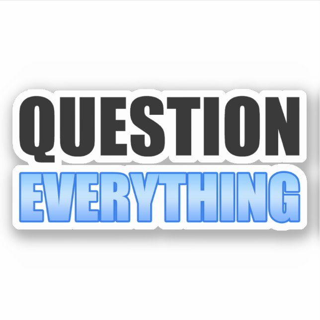 Question Everything (Front)