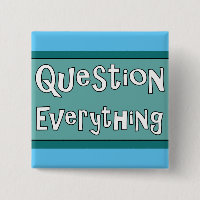 Question Everything