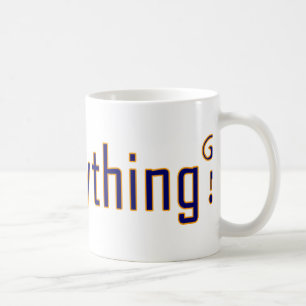 Question Everything Coffee Mug