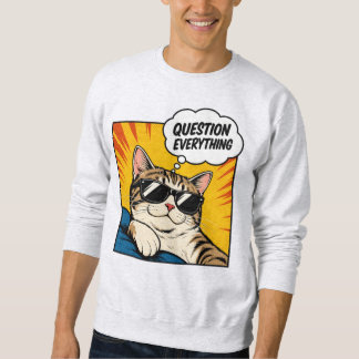 Question Everything - Conspiracy Cat Sweatshirt