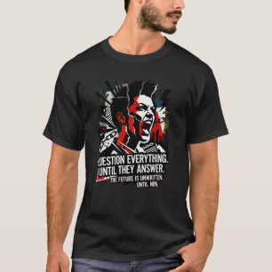 Question Everything Shirt – Streetwear Protest