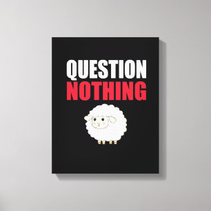Question Nothing Sheep Canvas Print