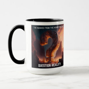 Question Reality Mug