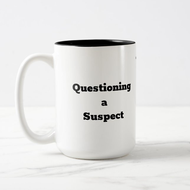 Questioning a Suspect - Humourous Coffee Mug (Left)