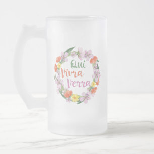 Qui Vivra Verra French Saying Frosted Glass Beer Mug