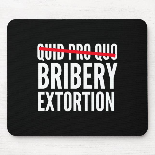 Quid Pro Quo Bribery Extortion  Mouse Mat (Front)