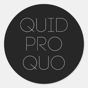 Quid Pro Quo Classic Round Sticker