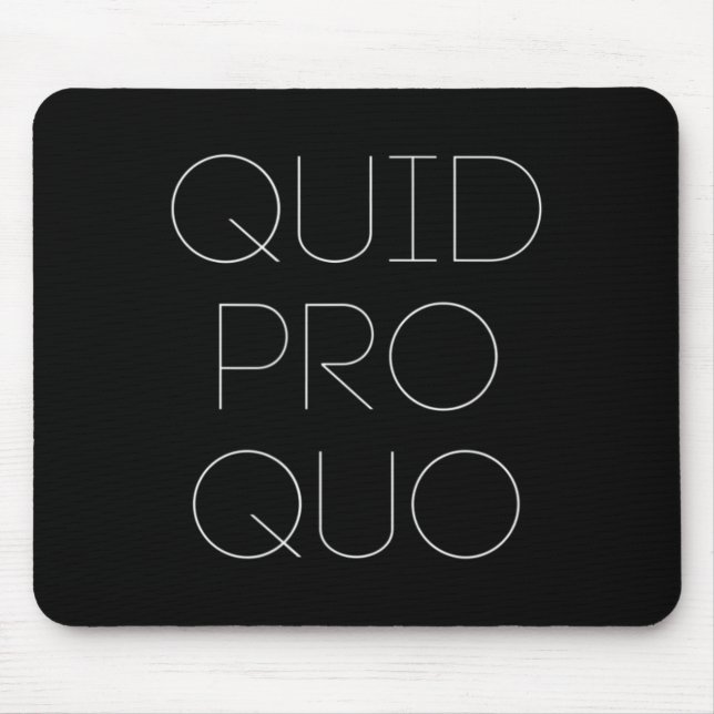 Quid Pro Quo  Mouse Mat (Front)