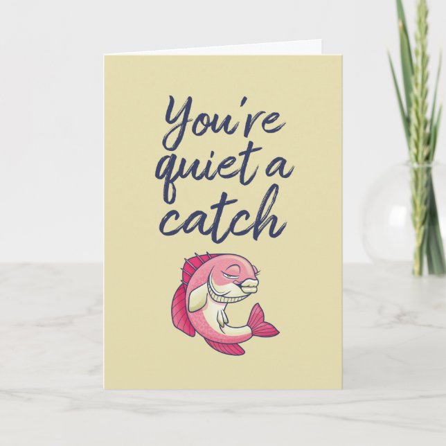 Quiet A Catch Fishing Pun Funny Valentine's Day Holiday Card (Front)