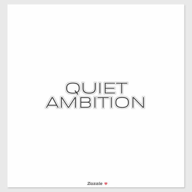 Quiet Ambition Minimalist Laptop Sticker (Sheet)