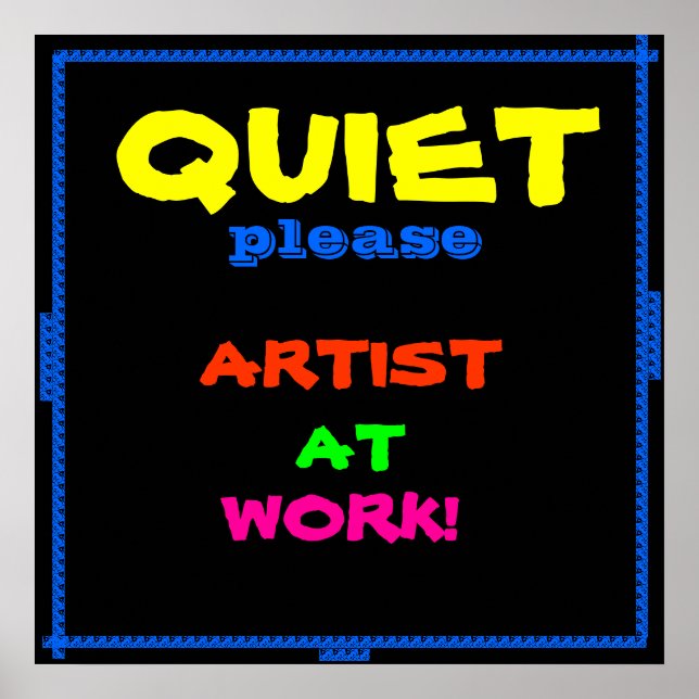QUIET, ARTIST AT WORK poster (Front)