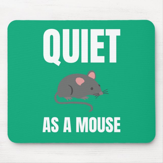 Quiet as a Mouse alternate design Mat (Front)