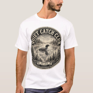 Quiet Catch Club T-Shirt – Vintage Loon Lake