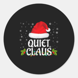 Quiet Claus Christmas Lights Santa Pajama Family M Classic Round Sticker