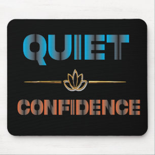 Quiet Confidence Mouse Mat
