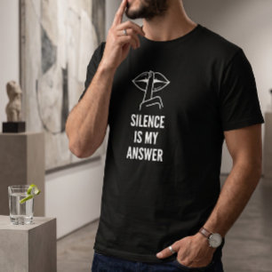 Quiet Confidence Silence Is My Answer Graphic Typo T-Shirt