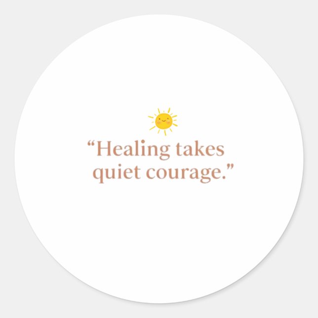 Quiet Courage for Healing Classic Round Sticker (Front)