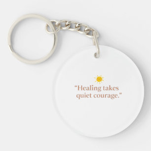 Quiet Courage for Healing Key Ring