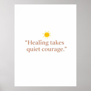 Quiet Courage for Healing Poster