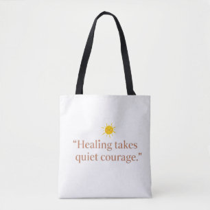 Quiet Courage for Healing Tote Bag